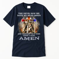 The Devil Saw Me With My Head Down Thought He Won Tall T-Shirt