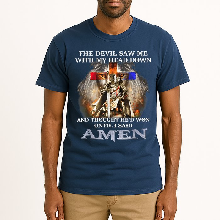 The Devil Saw Me With My Head Down Thought He Won Tall T-Shirt