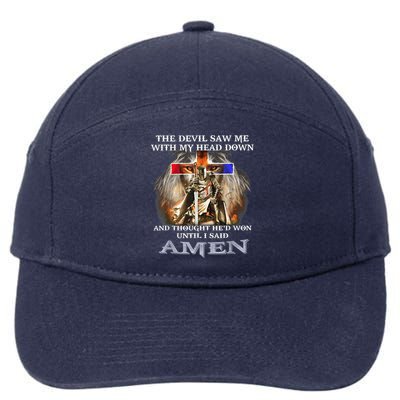 The Devil Saw Me With My Head Down Thought He Won 7-Panel Snapback Hat