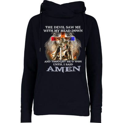 The Devil Saw Me With My Head Down Thought He Won Womens Funnel Neck Pullover Hood