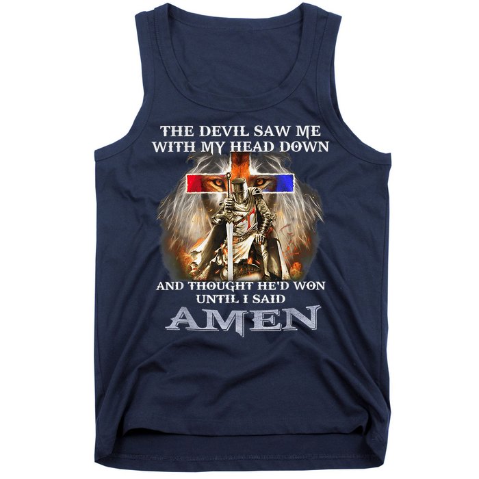 The Devil Saw Me With My Head Down Thought He Won Tank Top