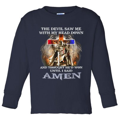 The Devil Saw Me With My Head Down Thought He Won Toddler Long Sleeve Shirt