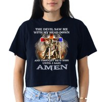 The Devil Saw Me With My Head Down Thought He Won Crop Top