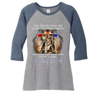 The Devil Saw Me With My Head Down Thought He Won Women's Tri-Blend 3/4-Sleeve Raglan Shirt