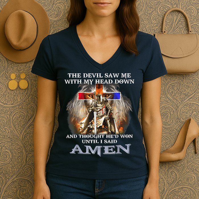 The Devil Saw Me With My Head Down Thought He Won Women's V-Neck T-Shirt