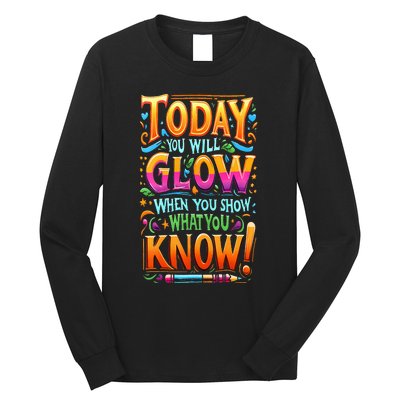 Testing Day Show What You Know Teacher Do Not Stress Long Sleeve Shirt