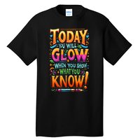 Testing Day Show What You Know Teacher Do Not Stress Tall T-Shirt