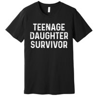 Teenage Daughter Survivor Premium T-Shirt