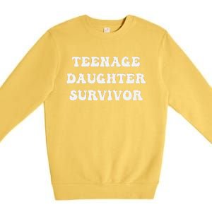 Teenage Daughter Survivor Teenager Dad Mom Groovy FatherS Premium Crewneck Sweatshirt