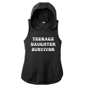 Teenage Daughter Survivor Teenager Dad Mom Groovy FatherS Ladies PosiCharge Tri-Blend Wicking Draft Hoodie Tank