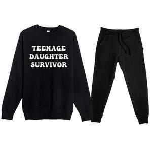 Teenage Daughter Survivor Teenager Dad Mom Groovy FatherS Premium Crewneck Sweatsuit Set