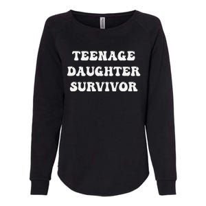 Teenage Daughter Survivor Teenager Dad Mom Groovy FatherS Womens California Wash Sweatshirt