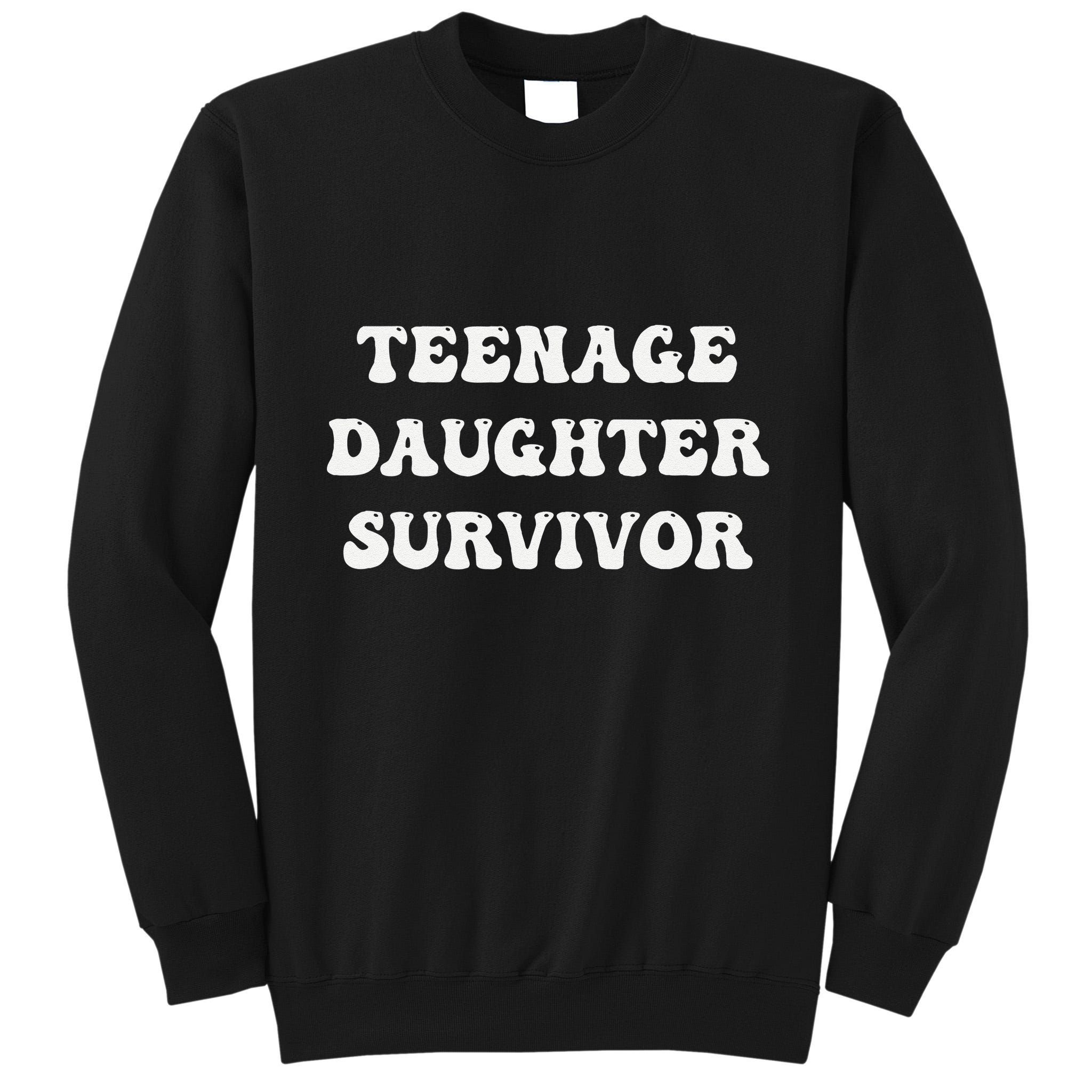 Teenage Daughter Survivor Teenager Dad Mom Groovy FatherS Tall Sweatshirt