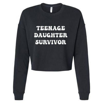 Teenage Daughter Survivor Teenager Dad Mom Groovy FatherS Cropped Pullover Crew