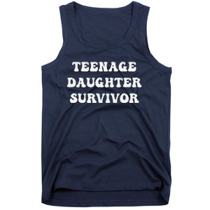 Teenage Daughter Survivor Teenager Dad Mom Groovy FatherS Tank Top