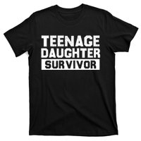 Teenage Daughter Survivor T-Shirt