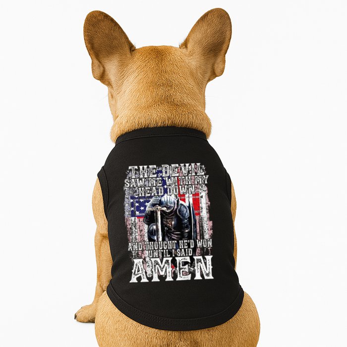 The Devil Saw Me With My Head Down Thought HeD Won On Back Doggie Tank
