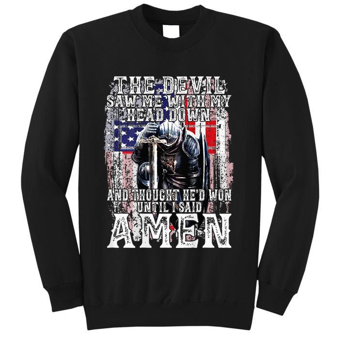 The Devil Saw Me With My Head Down Thought HeD Won On Back Sweatshirt