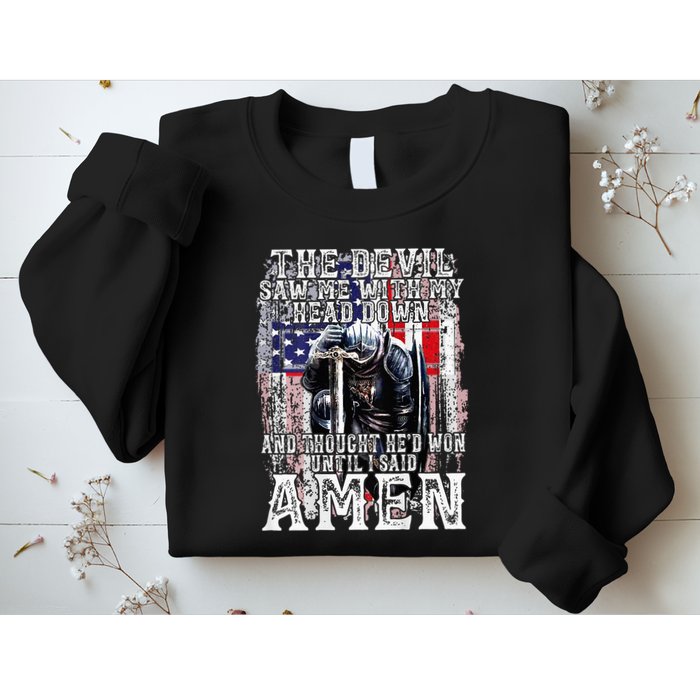 The Devil Saw Me With My Head Down Thought HeD Won On Back Sweatshirt