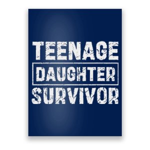 Teenage Daughter Survivor FatherS Day Dad Joke Poster