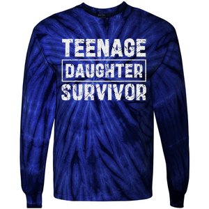 Teenage Daughter Survivor FatherS Day Dad Joke Tie-Dye Long Sleeve Shirt