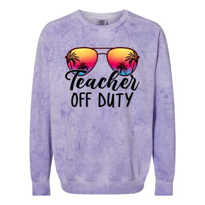 Tie Dye Teacher Off Duty Last Day Of School Teacher Summer Colorblast Crewneck Sweatshirt