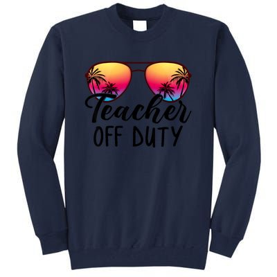 Tie Dye Teacher Off Duty Last Day Of School Teacher Summer Tall Sweatshirt