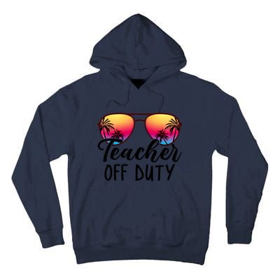 Tie Dye Teacher Off Duty Last Day Of School Teacher Summer Tall Hoodie