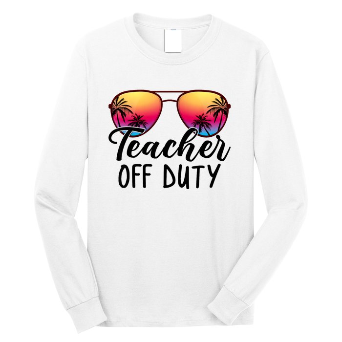 Tie Dye Teacher Off Duty Last Day Of School Teacher Summer Long Sleeve Shirt