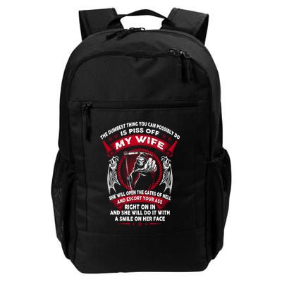 The Dumbest Thing You Can Possibly Do Is Piss Off My Wife Backpack