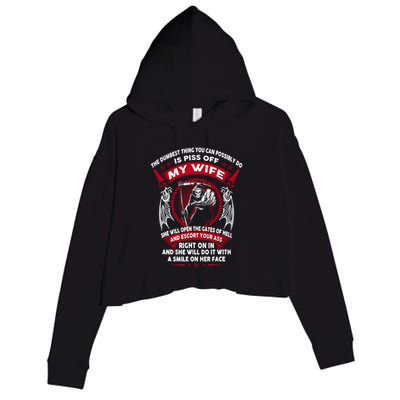 The Dumbest Thing You Can Possibly Do Is Piss Off My Wife Crop Fleece Hoodie