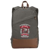 The Dumbest Thing You Can Possibly Do Is Piss Off My Wife Cotton Canvas Backpack
