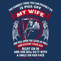 The Dumbest Thing You Can Possibly Do Is Piss Off My Wife Drawstring Bag