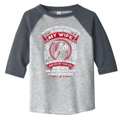 The Dumbest Thing You Can Possibly Do Is Piss Off My Wife Toddler Fine Jersey T-Shirt