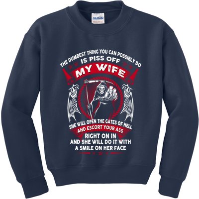 The Dumbest Thing You Can Possibly Do Is Piss Off My Wife Kids Sweatshirt