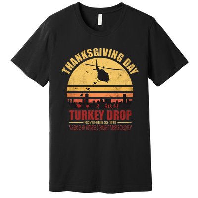 Thanksgiving day Turkey Drop As God Is My Witness Premium T-Shirt