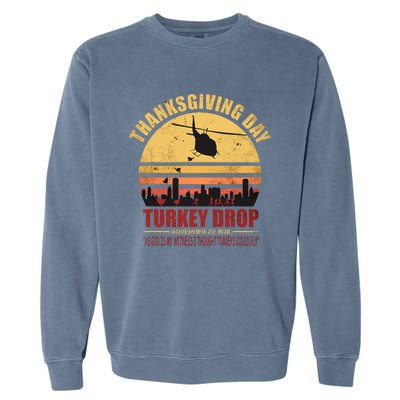 Thanksgiving day Turkey Drop As God Is My Witness Garment-Dyed Sweatshirt