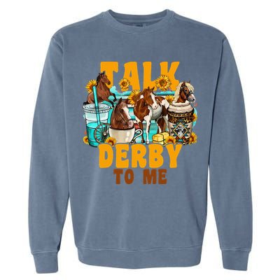 Talk Derby To Me Horse Western Horses Coffee Cups Garment-Dyed Sweatshirt