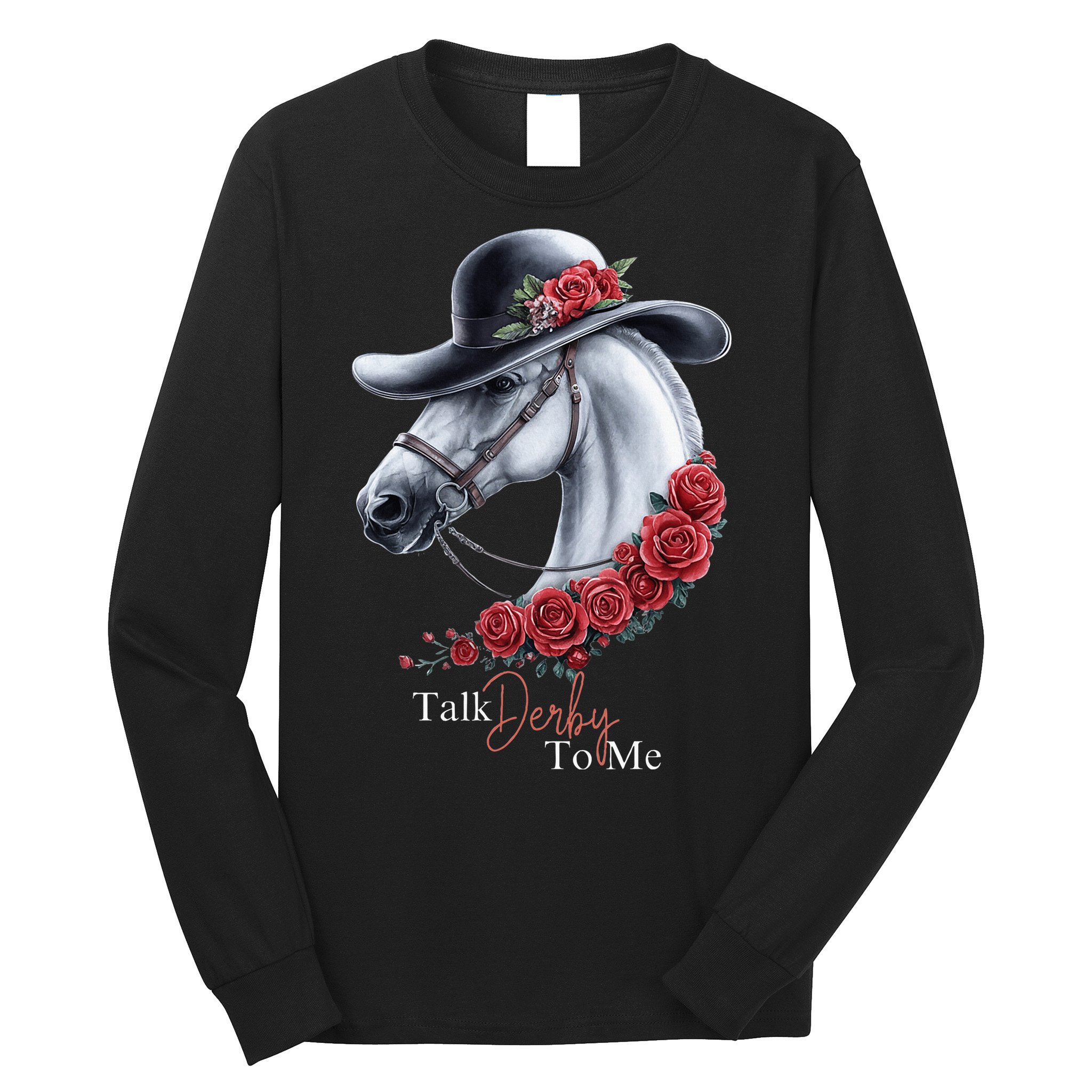 Talk Derby To Me Horse Racing Lover Derby Day Long Sleeve Shirt