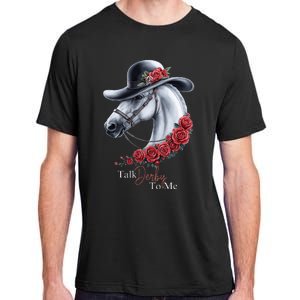 Talk Derby To Me Horse Racing Lover Derby Day Adult ChromaSoft Performance T-Shirt