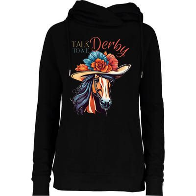 Talk Derby To Me Horse Racing Lover On Derby Day Womens Funnel Neck Pullover Hood