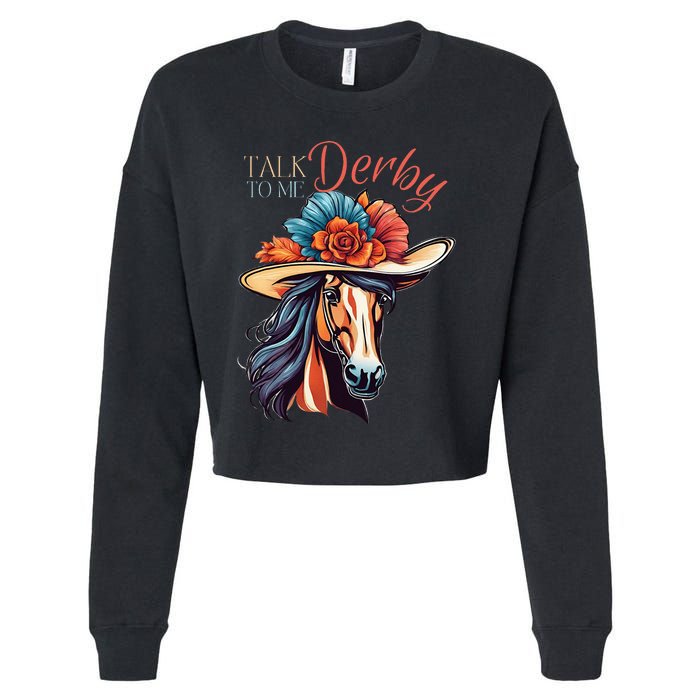 Talk Derby To Me Horse Racing Lover On Derby Day Cropped Pullover Crew