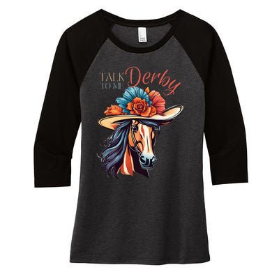 Talk Derby To Me Horse Racing Lover On Derby Day Women's Tri-Blend 3/4-Sleeve Raglan Shirt