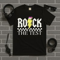 Testing Day Teacher Student Motivational Rock The Test  T-Shirt
