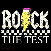 Testing Day Teacher Student Motivational Rock The Test  Tall T-Shirt