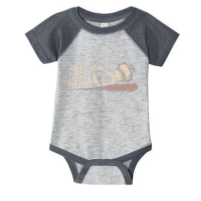 Tball Dad  TBall Dad Tee Ball Daddy Sport Fathers Day Infant Baby Jersey Bodysuit