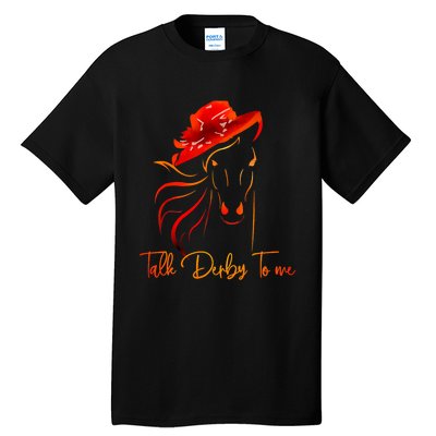 Talk Derby To Me Horse Racing Funny Derby Day Tall T-Shirt