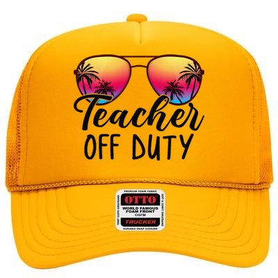 Tie Dye Teacher Off Duty Last Day Of School Teacher Summer High Crown Mesh Back Trucker Hat