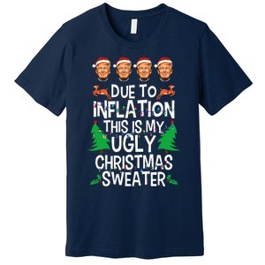 Trump Due To Inflation Ugly Christmas Premium T-Shirt