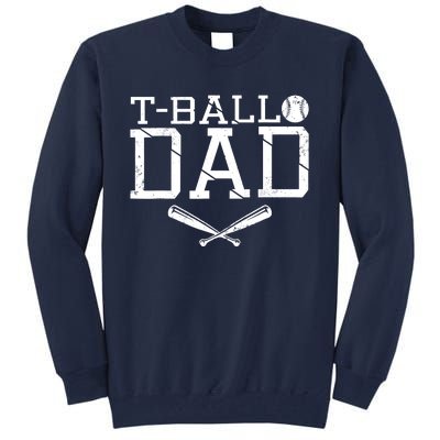 T-Ball Dad TeeBall Dad Tee Fathers Day Baseball Dad Tall Sweatshirt